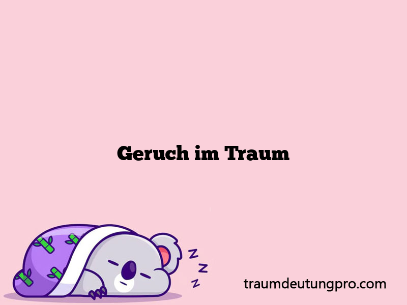 Geruch im Traum