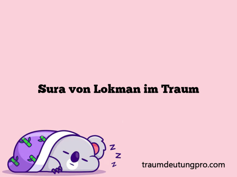 Sura von Lokman im Traum