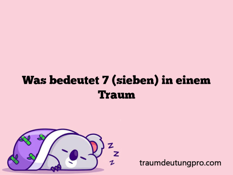 Was bedeutet 7 (sieben) in einem Traum