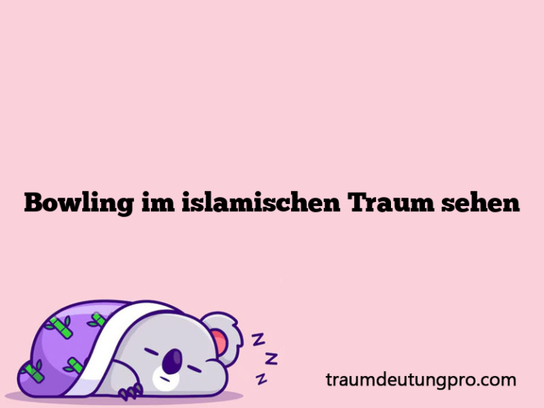 Bowling im islamischen Traum sehen