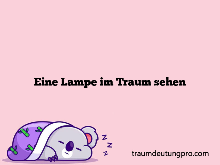 Eine Lampe im Traum sehen