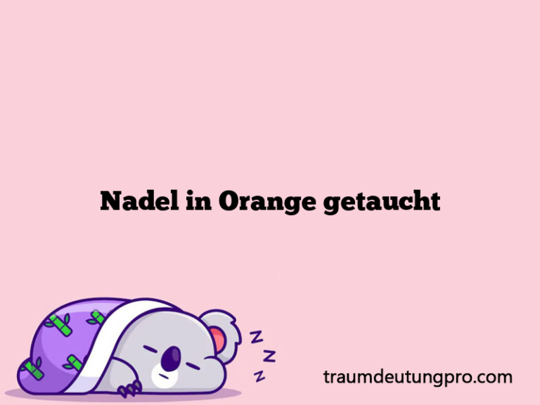 Nadel in Orange getaucht