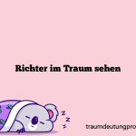 Richter im Traum sehen