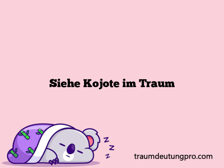 Siehe Kojote im Traum