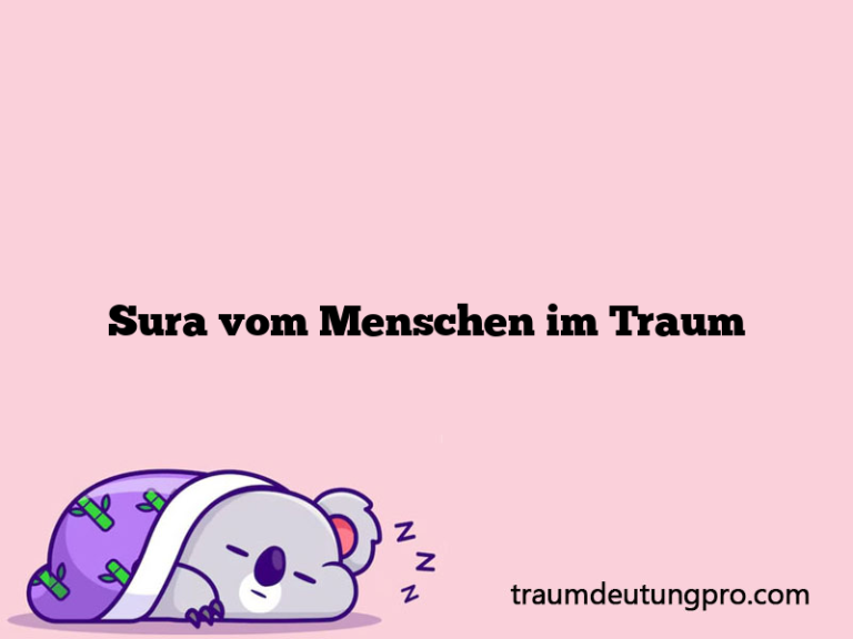 Sura vom Menschen im Traum